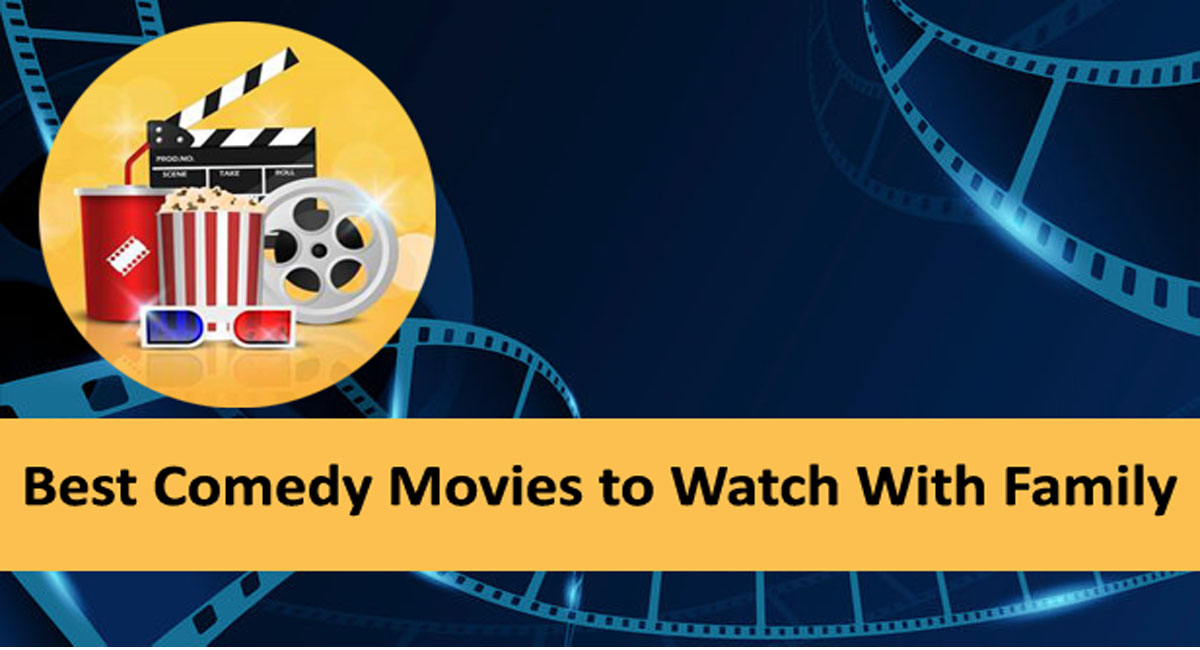 Best Comedy Movies to Watch With Family